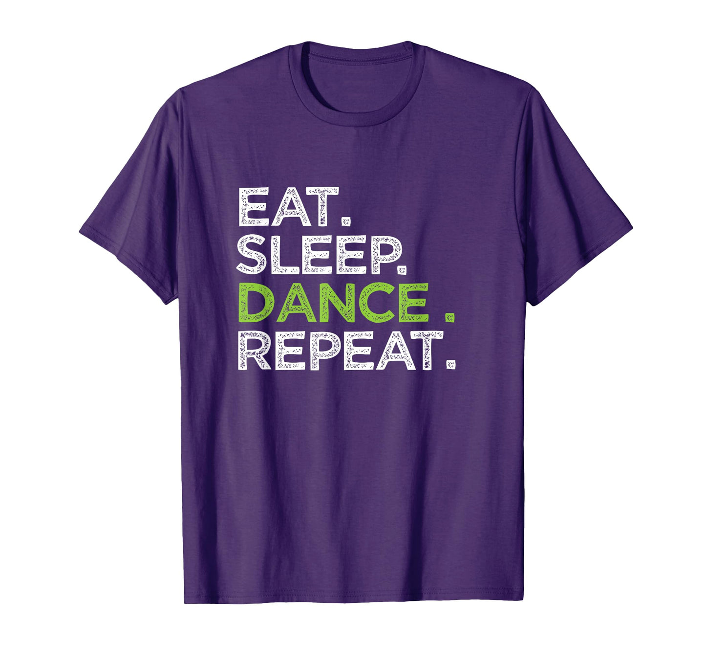Eat Sleep Dance Repeat T-Shirt Dancer Great Dancing Cheer