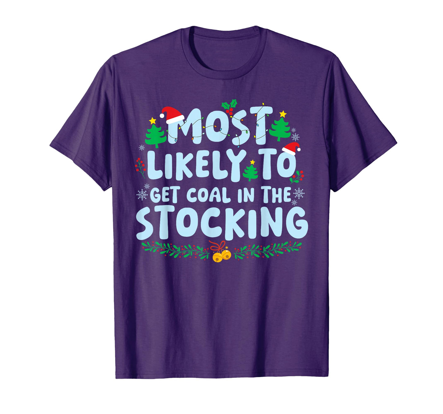 Most Likely to Get Coal in Stocking Family Matching Xmas T-Shirt
