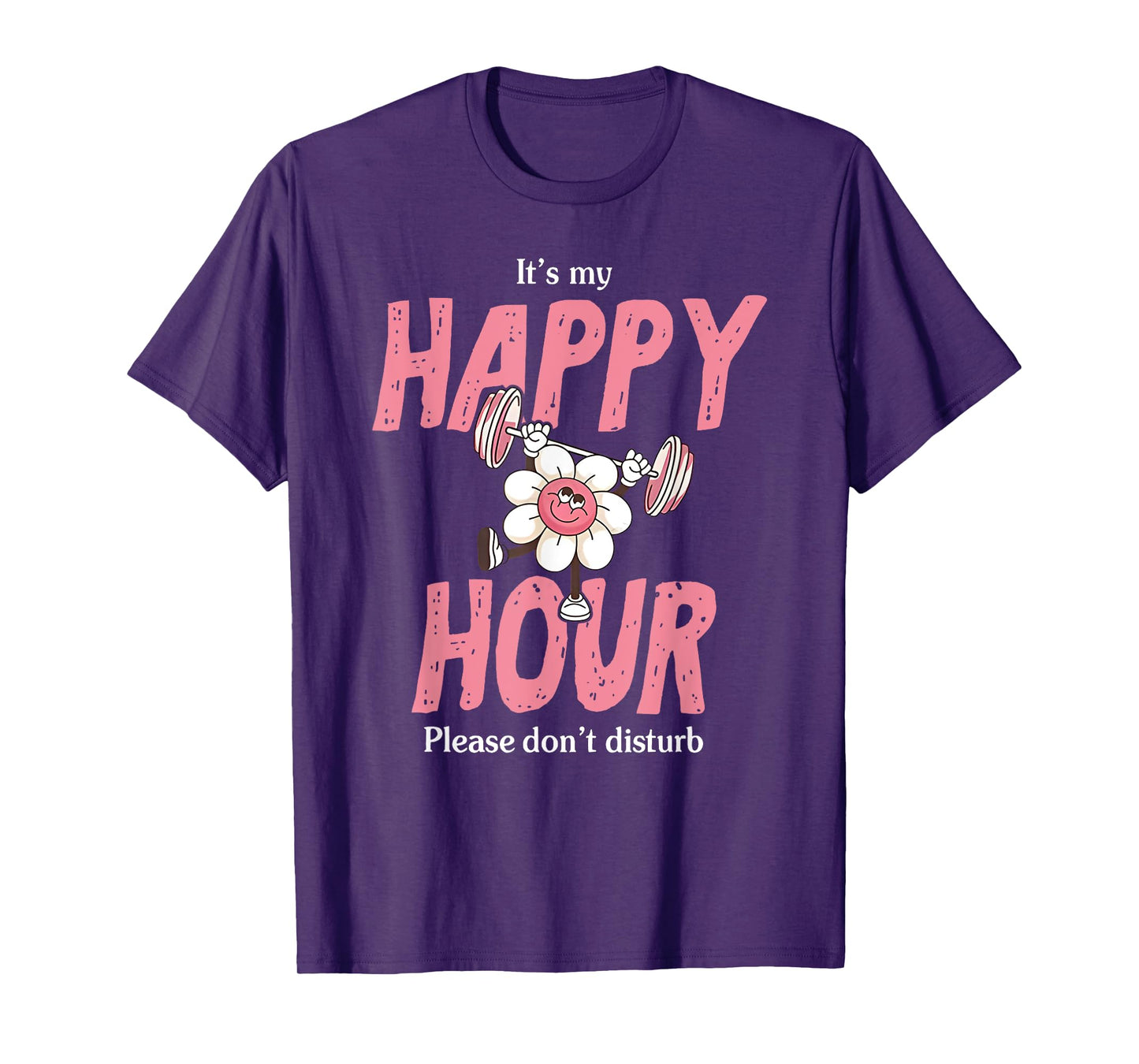 it's my happy smile face hour please don't disturb workout T-Shirt
