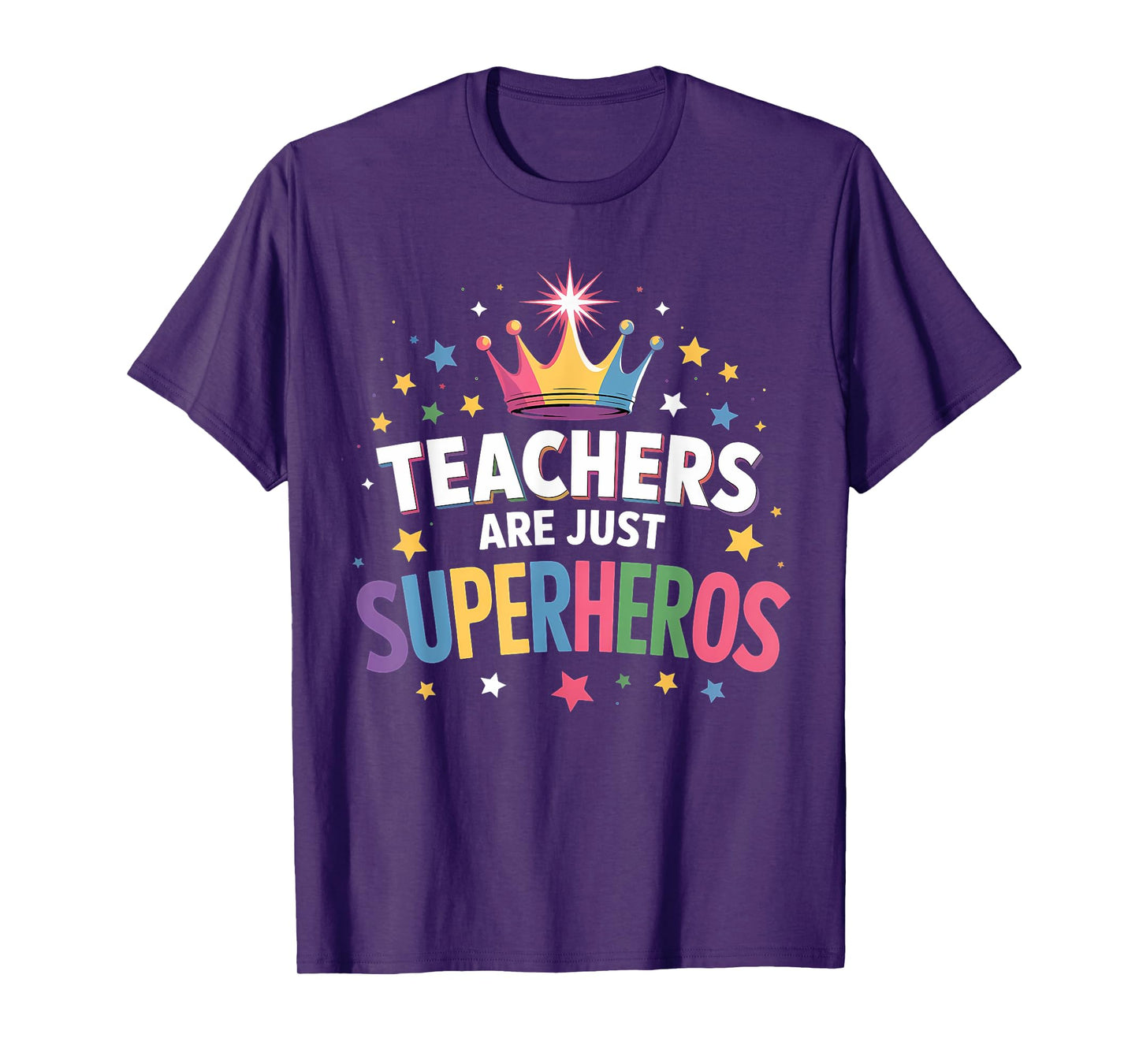 Teachers Are Just Superheroes In Disguise School Women Men T-Shirt