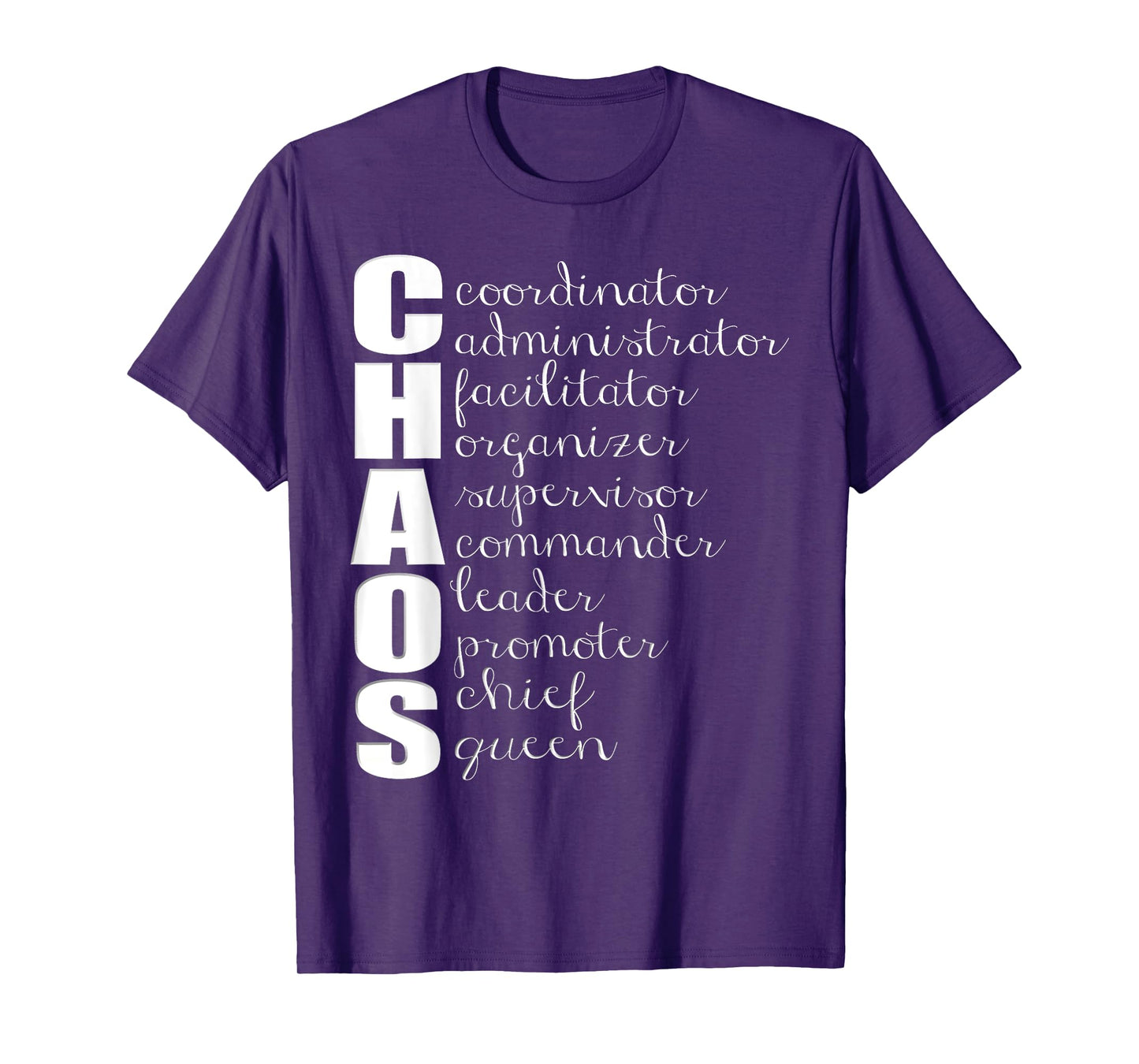 Chaos Coordinator Administrator Supervisor Leader Queen T-Shirt