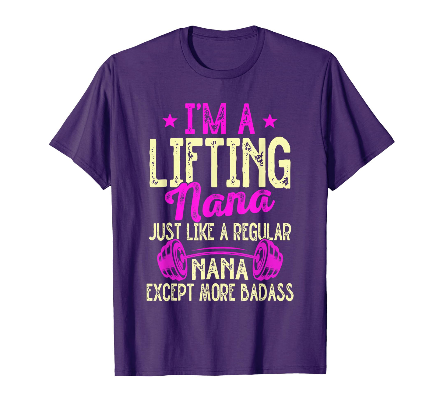 Workout Motivational I'm A Lifting Nana Funny Grandma T-Shirt