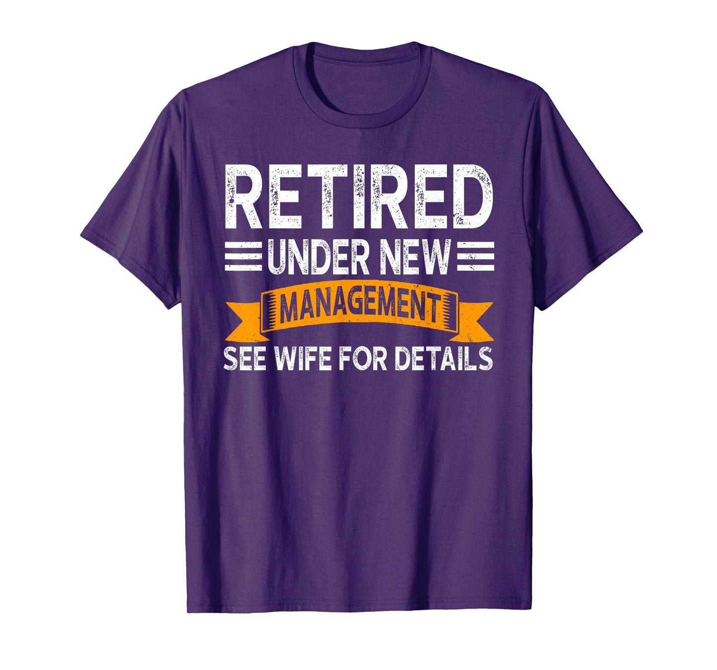 Retirement Men Vintage Retired Under New Management See Wife T-Shirt