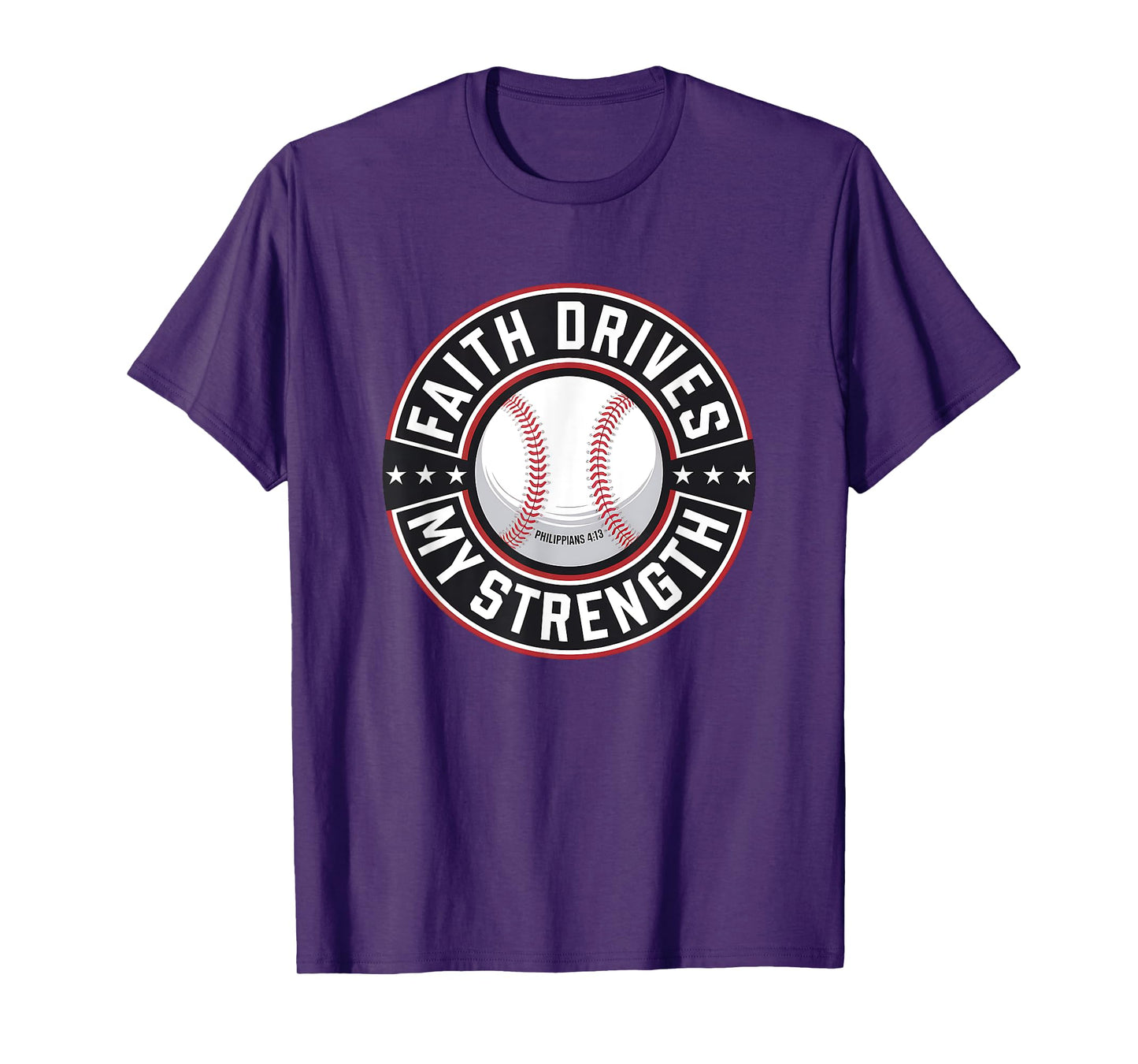 Faith Drives My Strength Baseball Christian T-Shirt