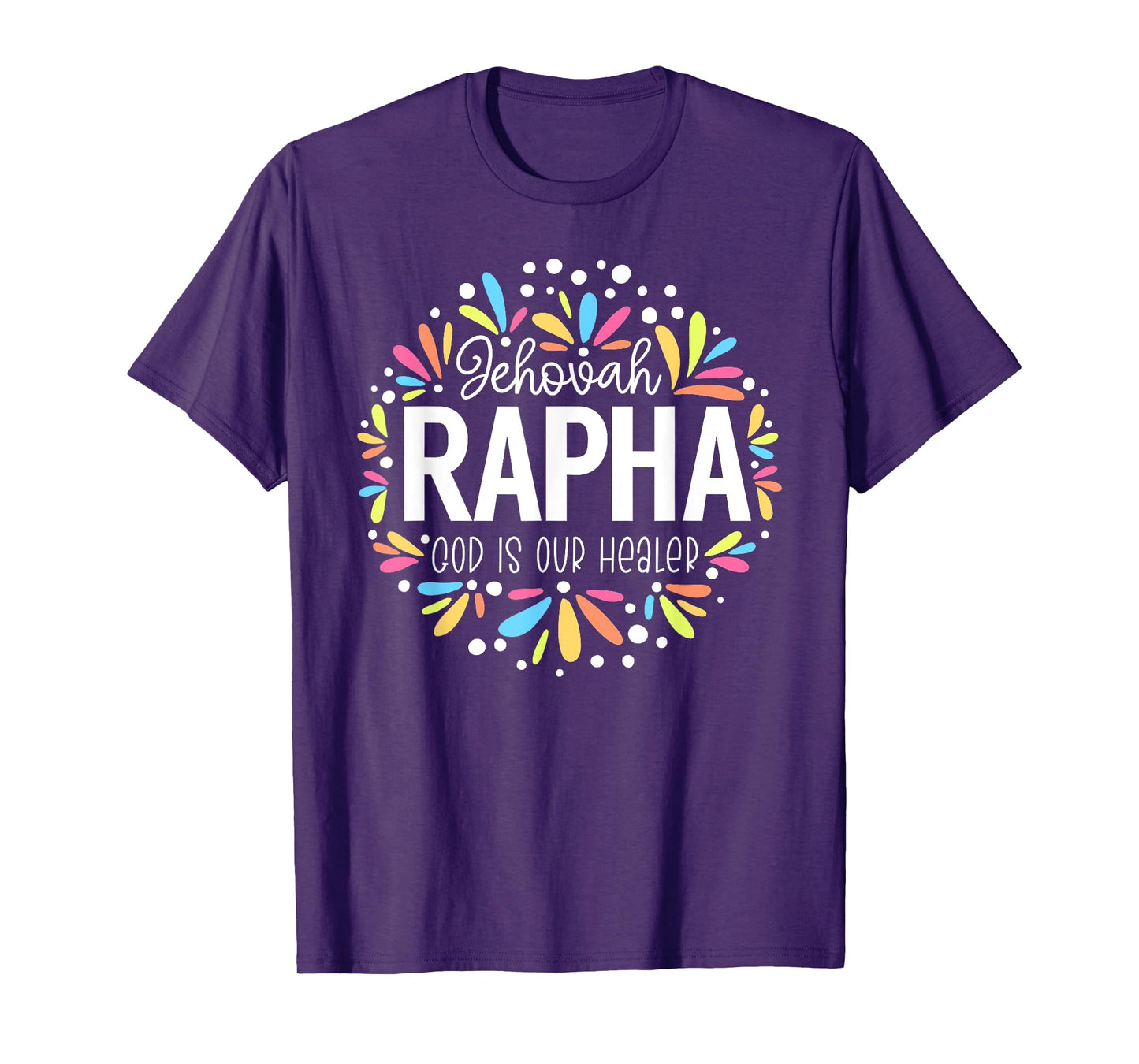 Jehovah Rapha - God Is Our Healer T-Shirt