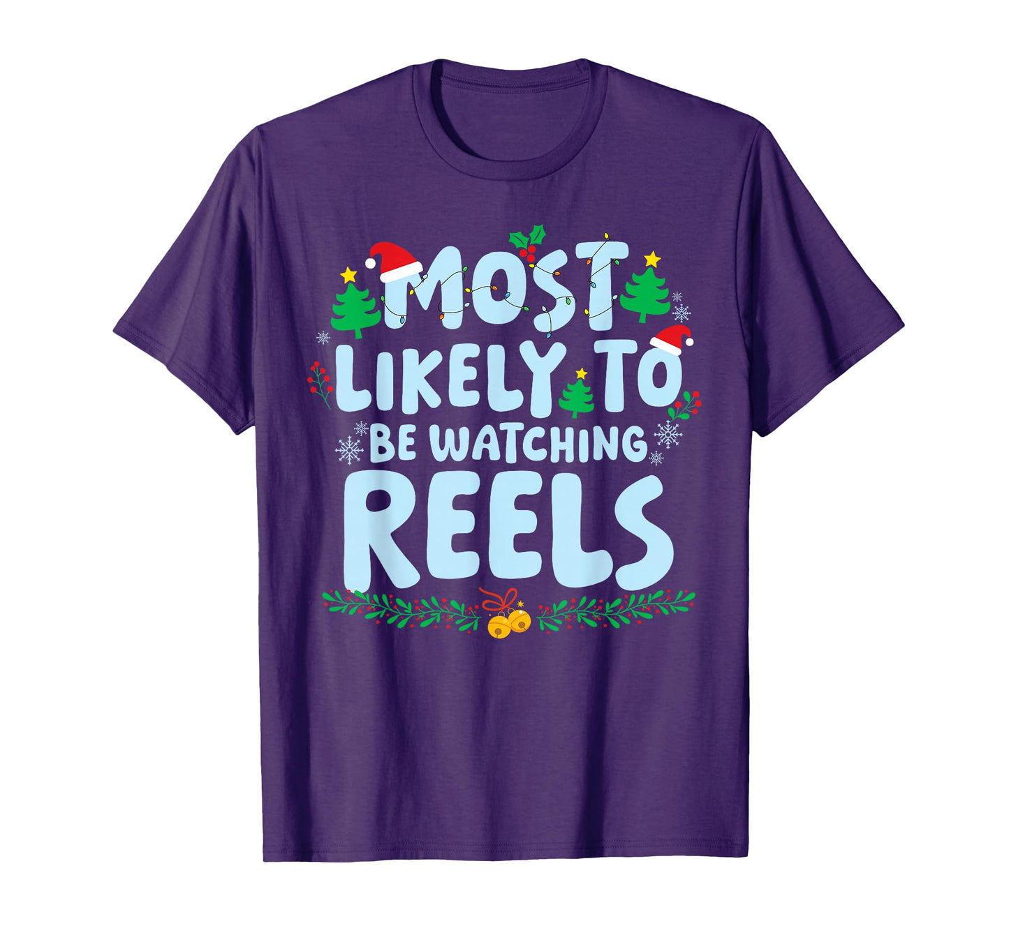 Most Likely to Be Watching Reels Family Matching Christmas T-Shirt