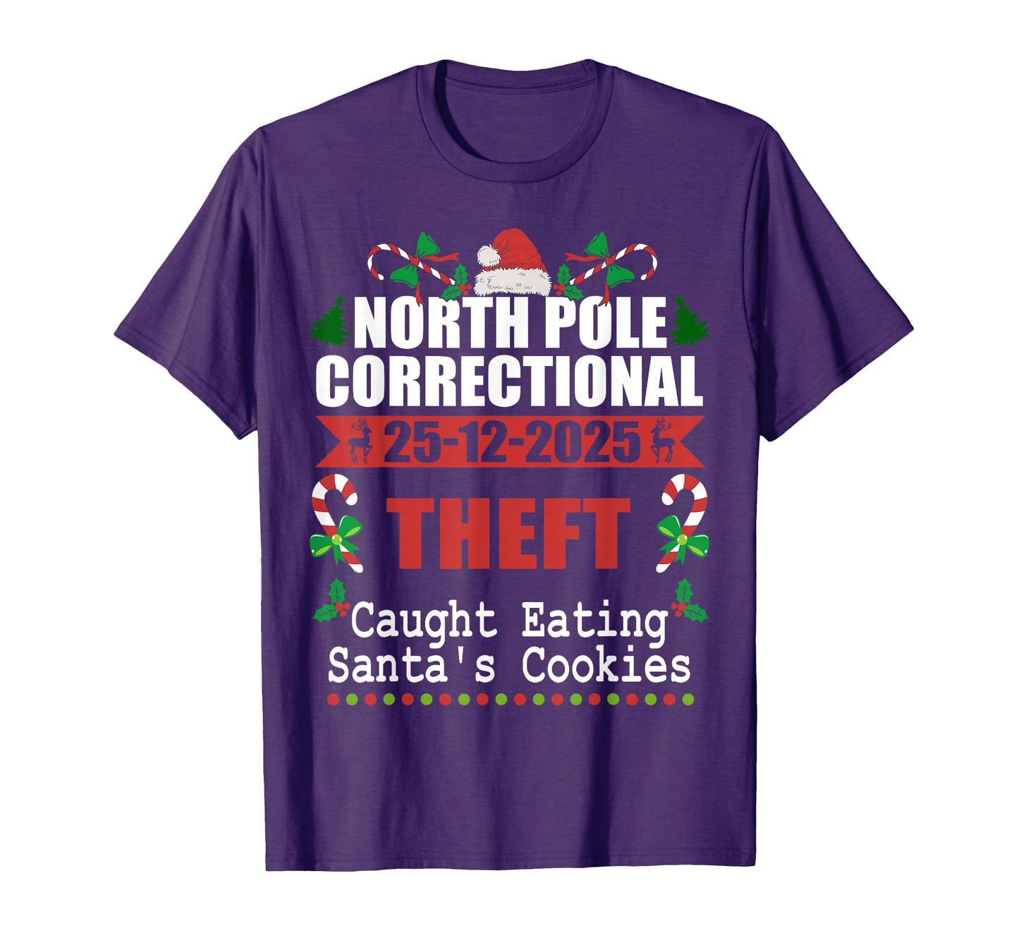 North Pole Correctional Christmas Theft Caught Eating Santa T-Shirt