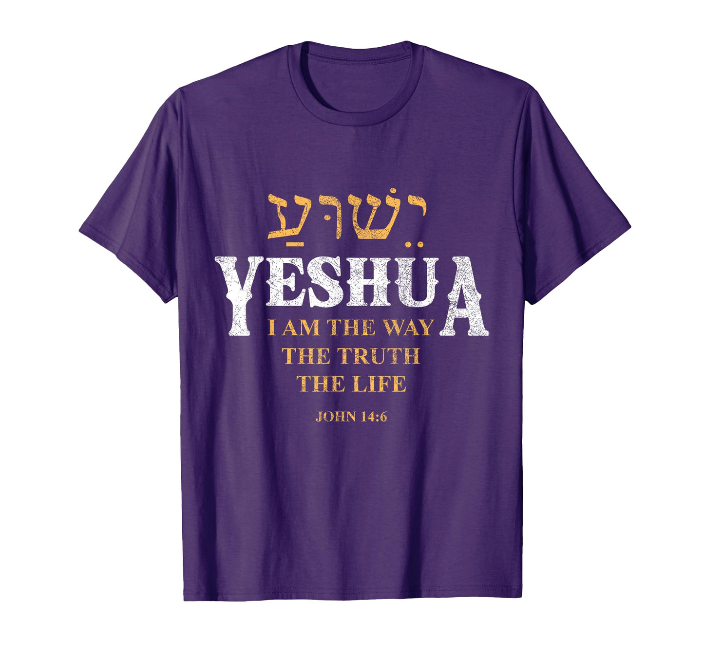 Yeshua Hebrew Name Jesus The Way Truth Life Christian Bible T-Shirt