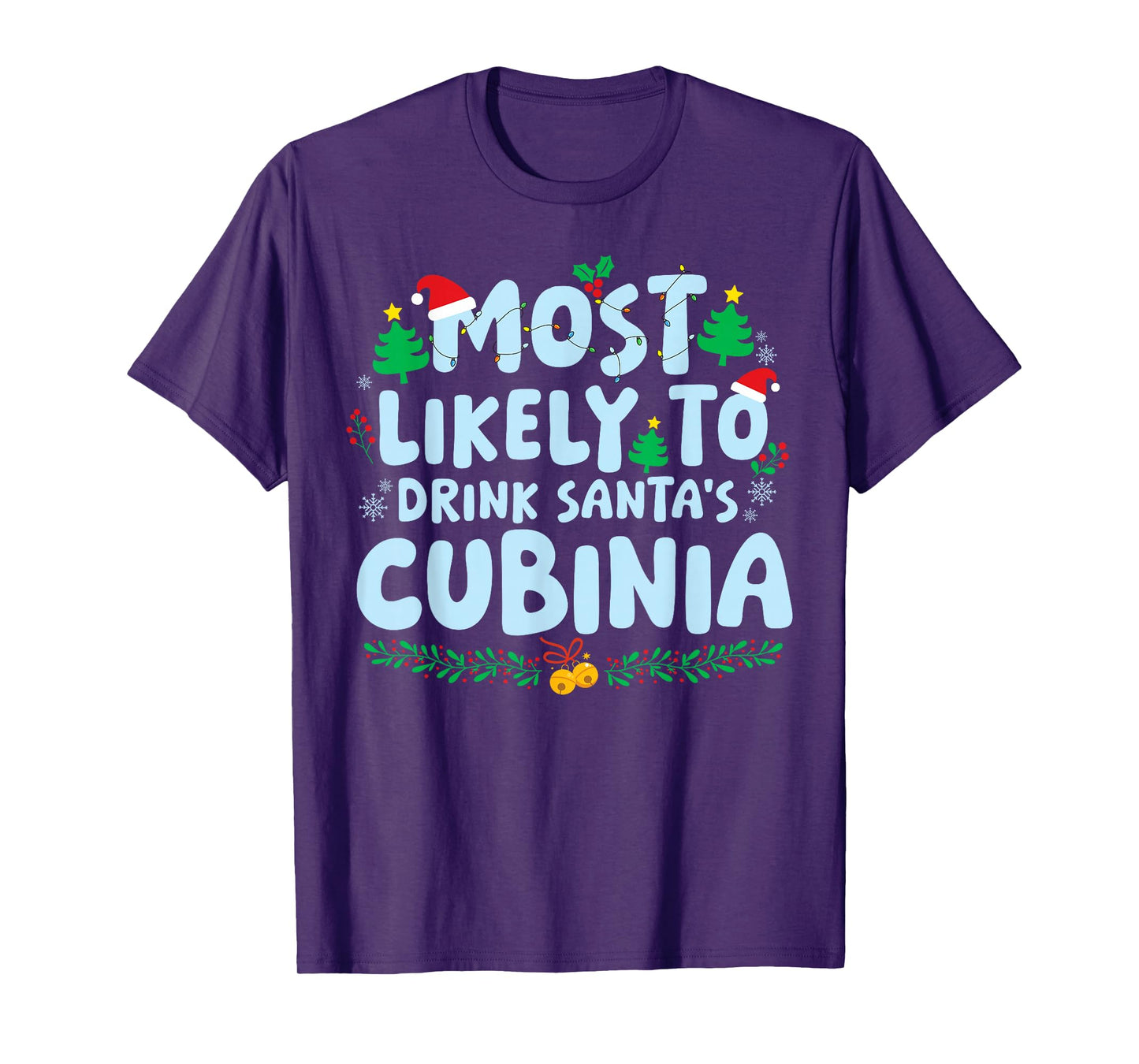 Most Likely to Drink Santa's Cubinia Family Matching Xmas T-Shirt