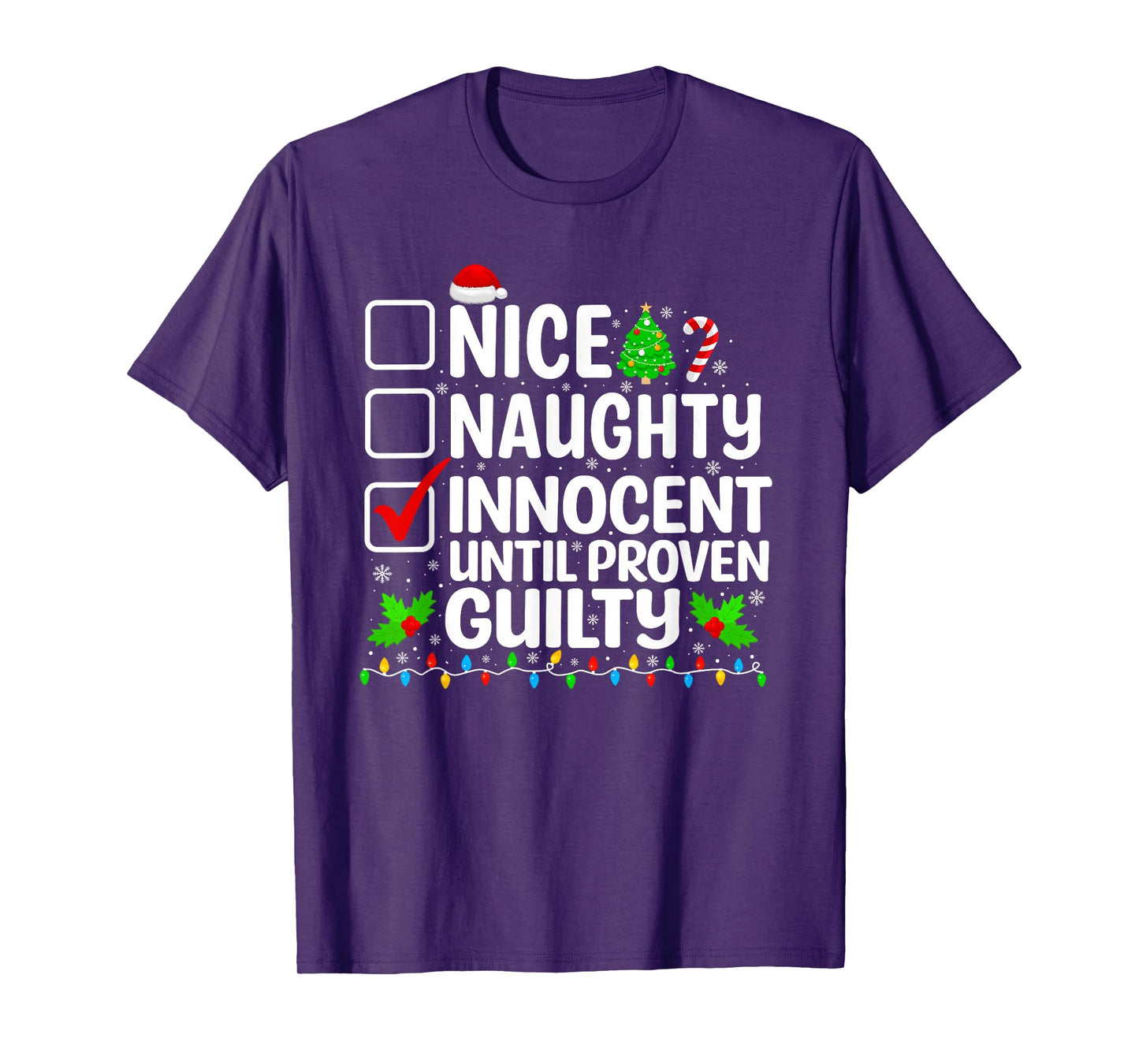 Nice Naughty Innocent Until Proven Guilty Christmas List T-Shirt