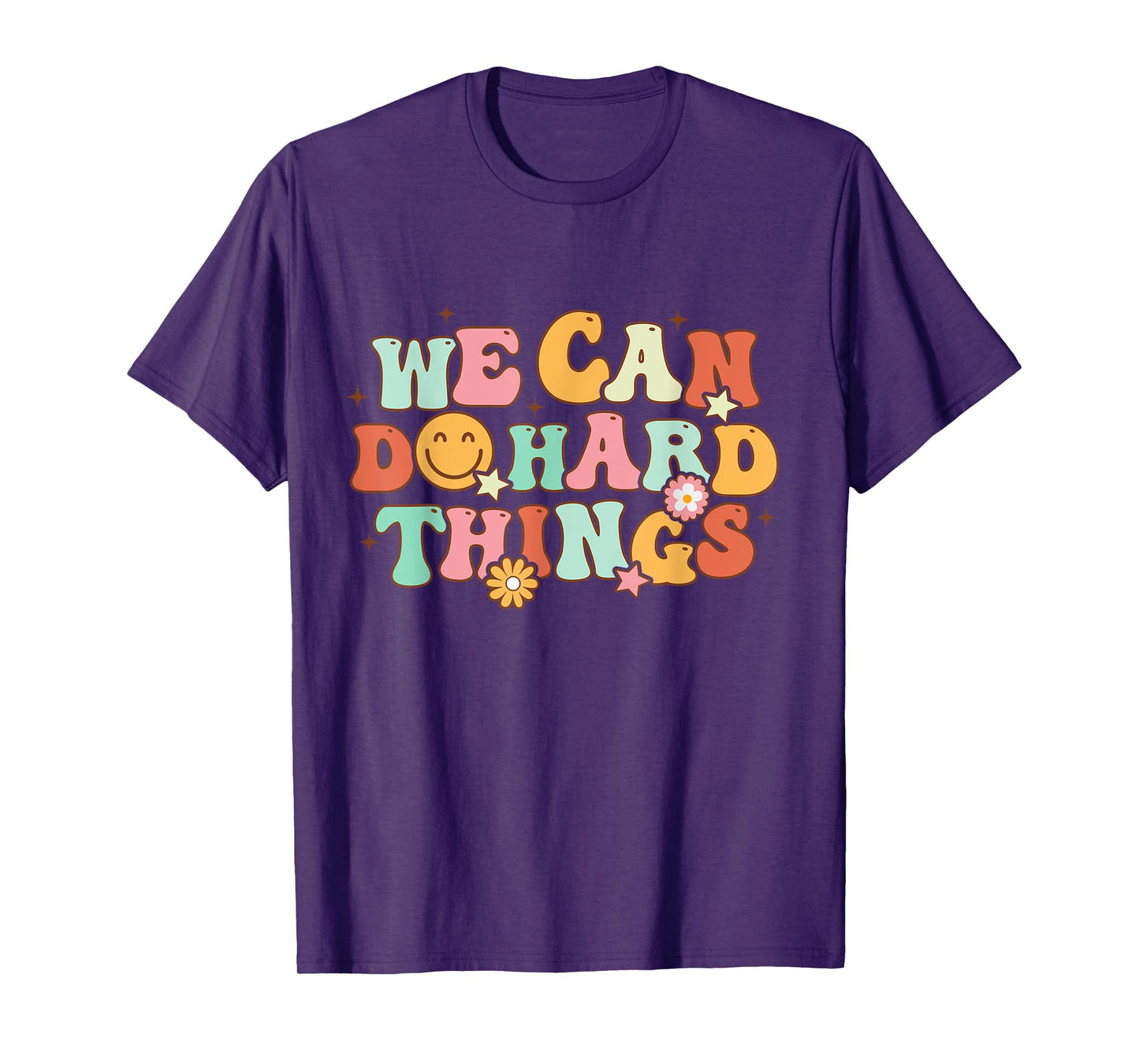 We Can Do Hard Things Teacher Back To School Teacher Student T-Shirt for Men Women Kids