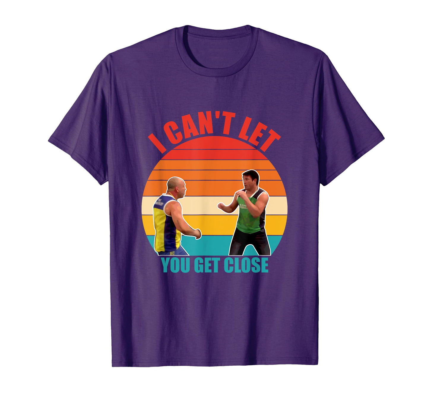 I Can't Let You Get Close Retro Design Black Unisex-Adults Classic Fit T-Shirt