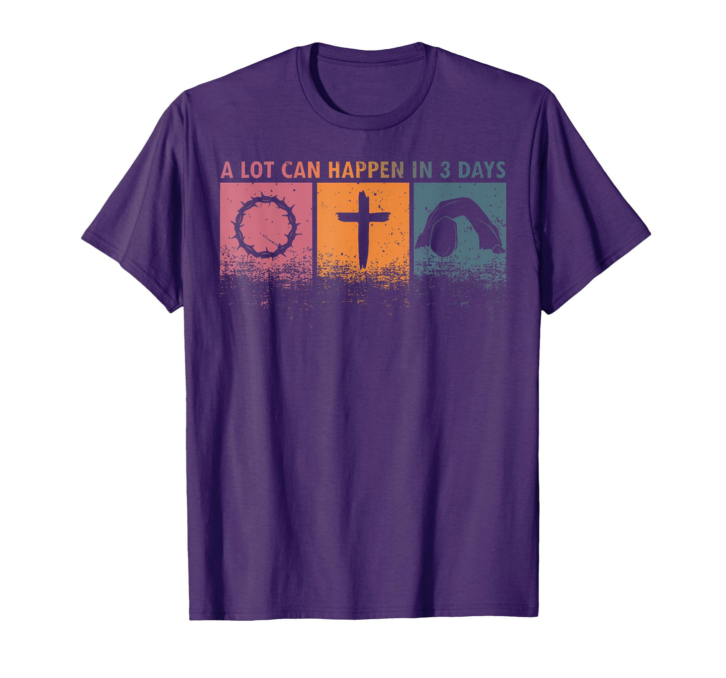 A Lot Can Happen In 3 Days Easter Religious Women Men Kids T-Shirt