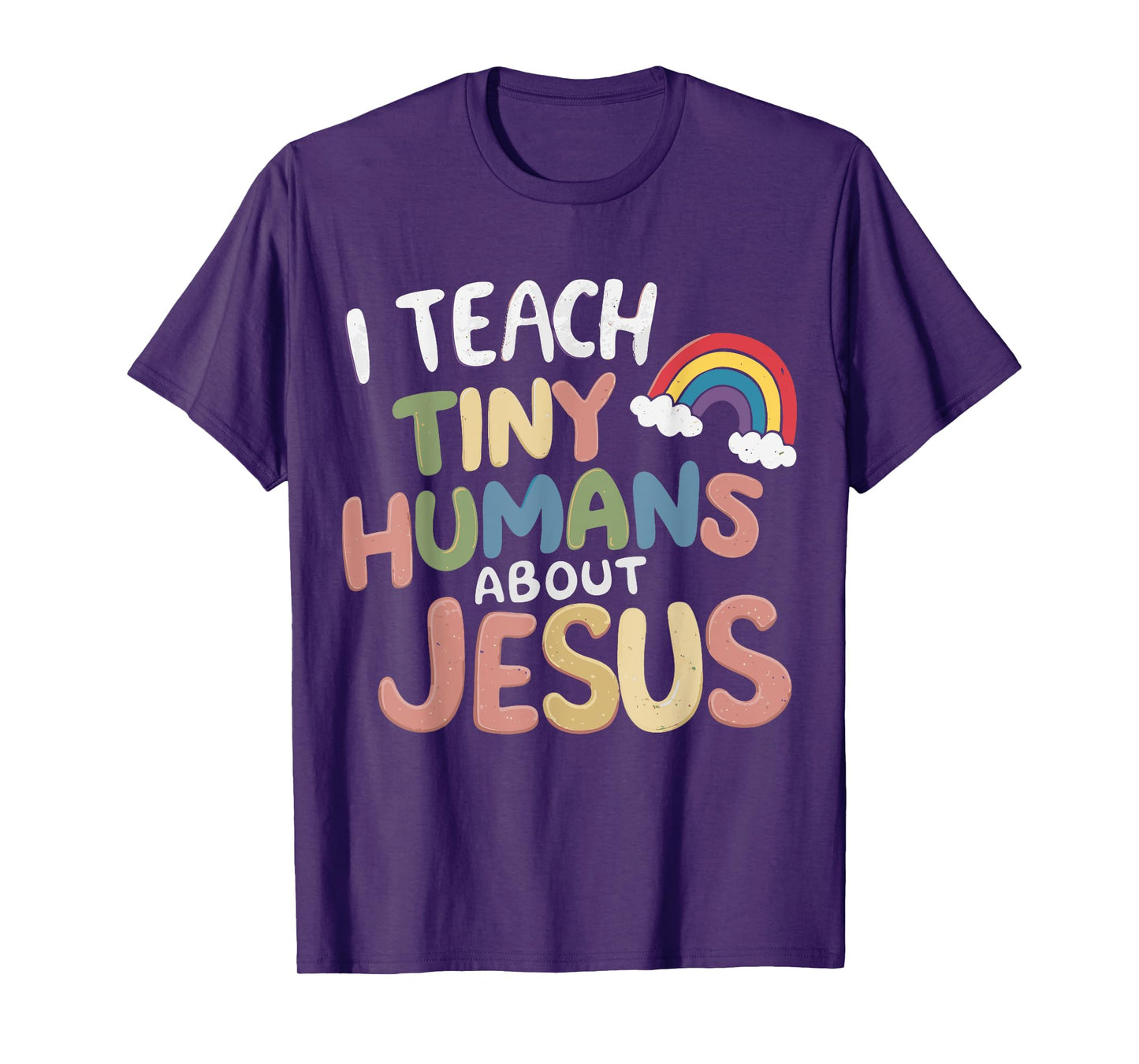 I Teach Tiny Humans About Jesus T-Shirt