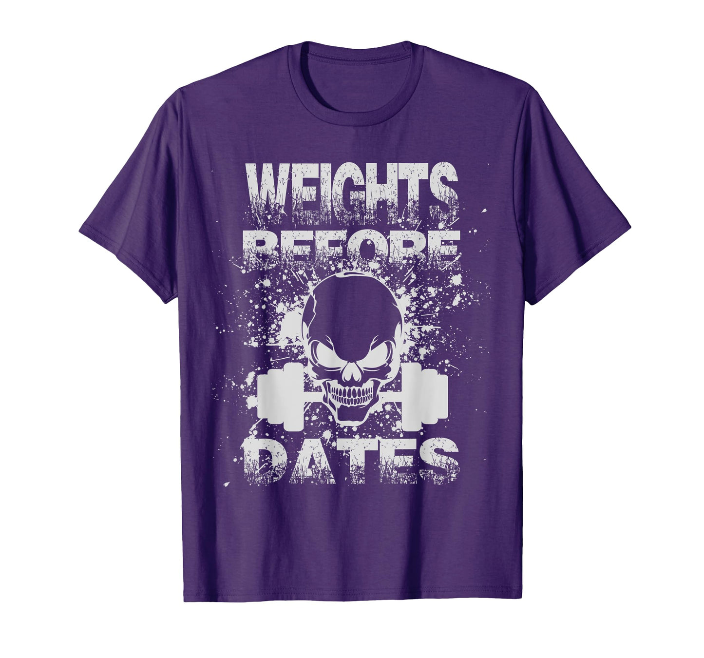 Weights Before Dates Funny Weightlifting Gym Fitness Workout T-Shirt