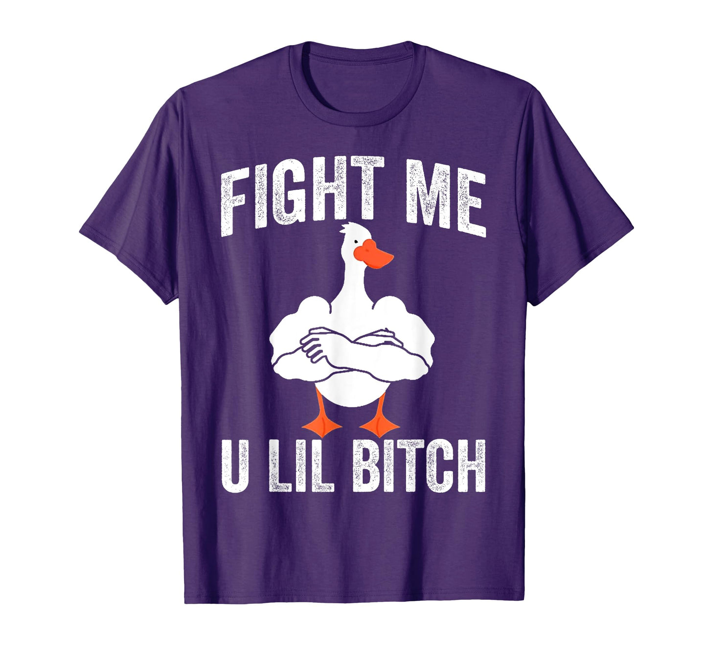 Fight Me U Lil Bitch Strong Goose Duck Gym Workout Fitness T-Shirt
