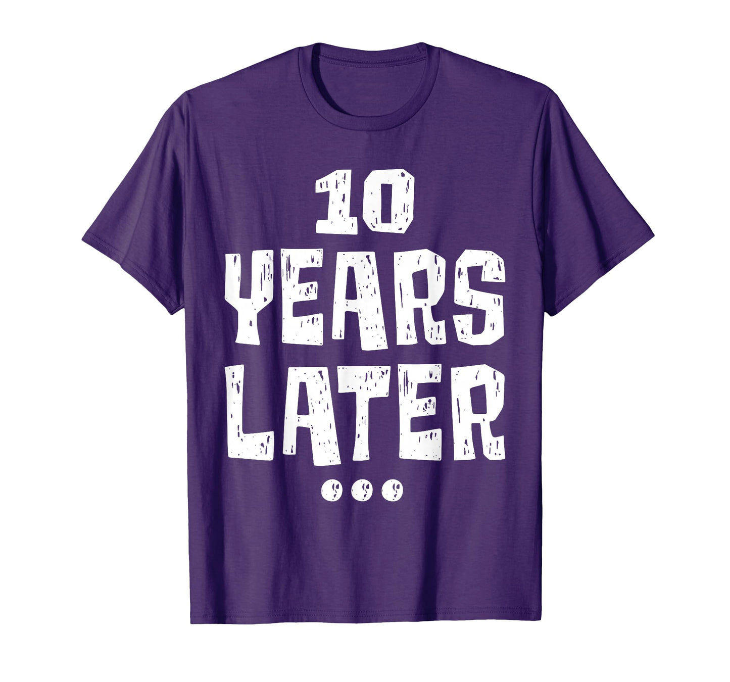 ten Years Later Funny 10 Year Old 10th Birthday Party T-Shirt