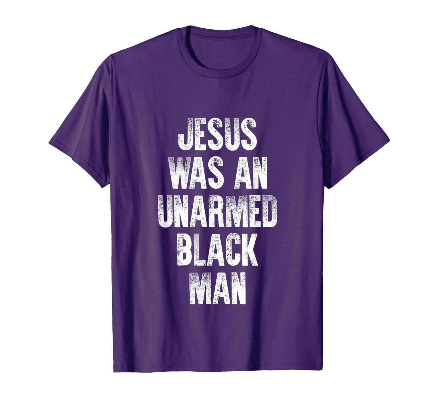 Jesus Was An Unarmed Black Man T-Shirt