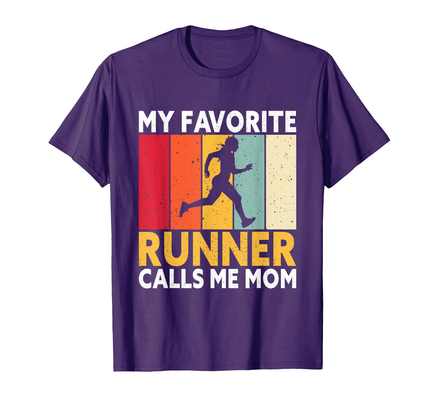 My Favorite Runner Calls Me Mom T-Shirt