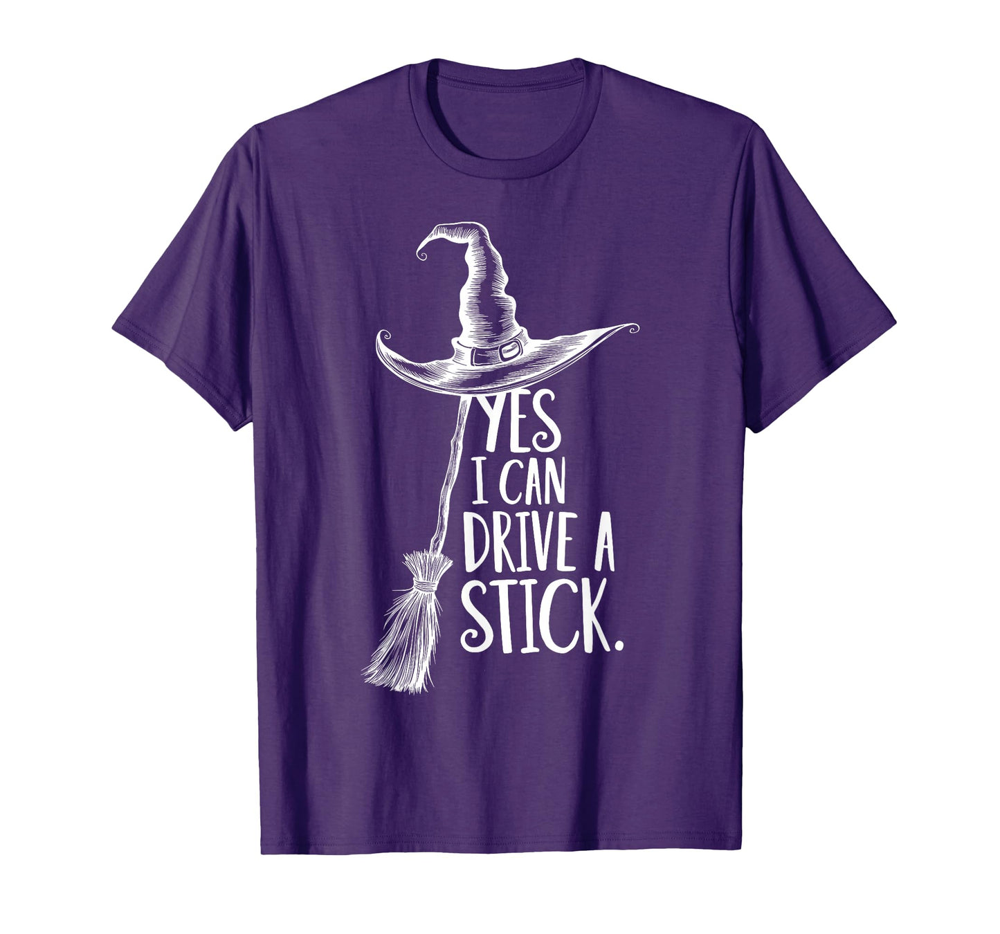 Yes I Can Drive A Stick Funny Halloween Witch Broom Quote T-Shirt
