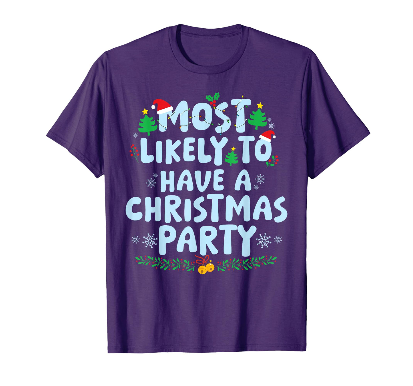 Most Likely to Have A Christmas Party Family Matching Xmas T-Shirt