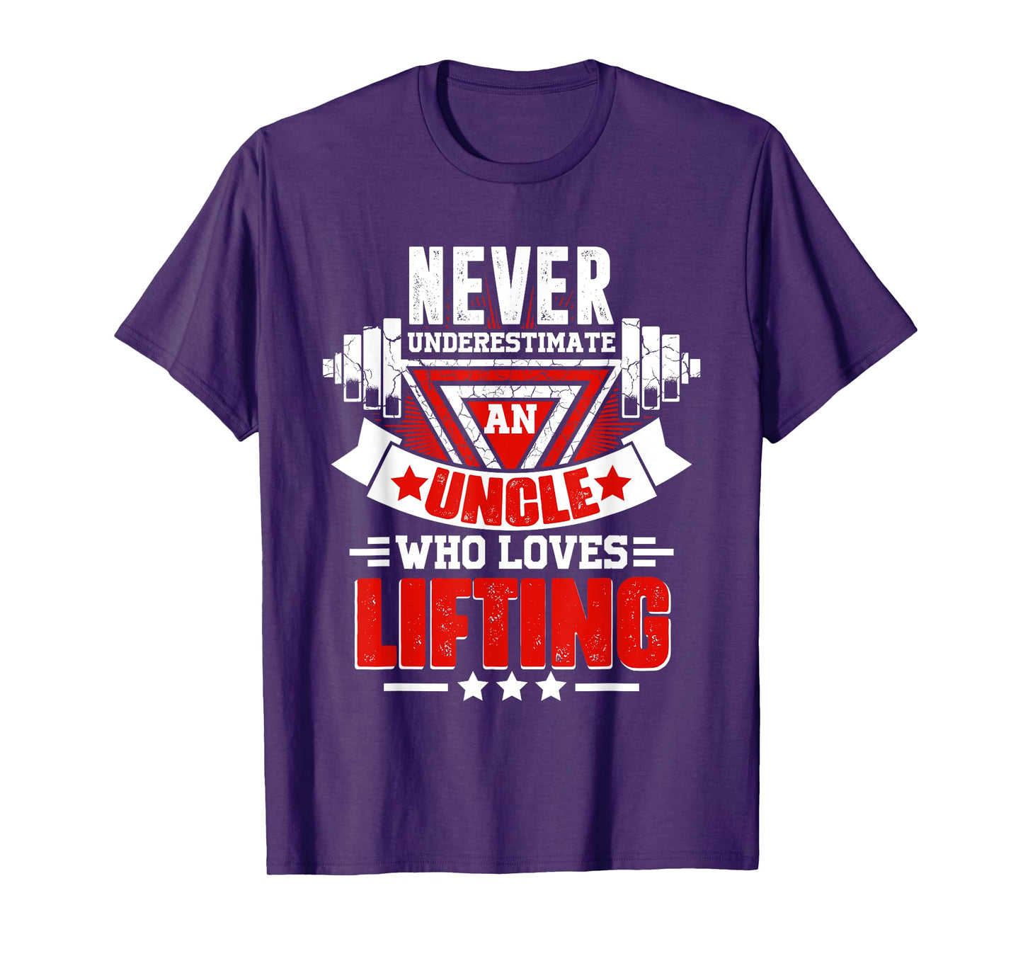 Never Underestimate Uncle Gym Workout Fitness Weightlifting T-Shirt