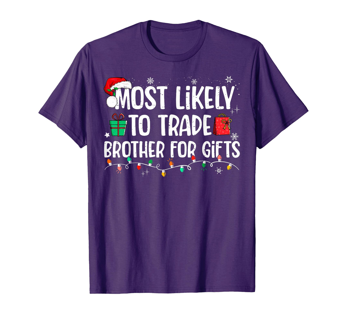 Most Likely to Trade Brother for Gifts Family Christmas T-Shirt