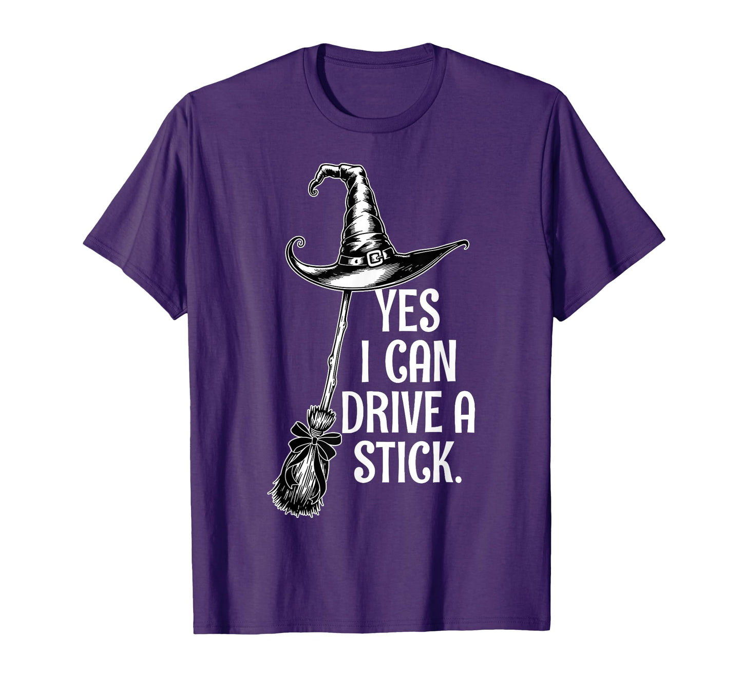 Yes I Can Drive A Stick Funny Halloween Spooky Witch T-Shirt