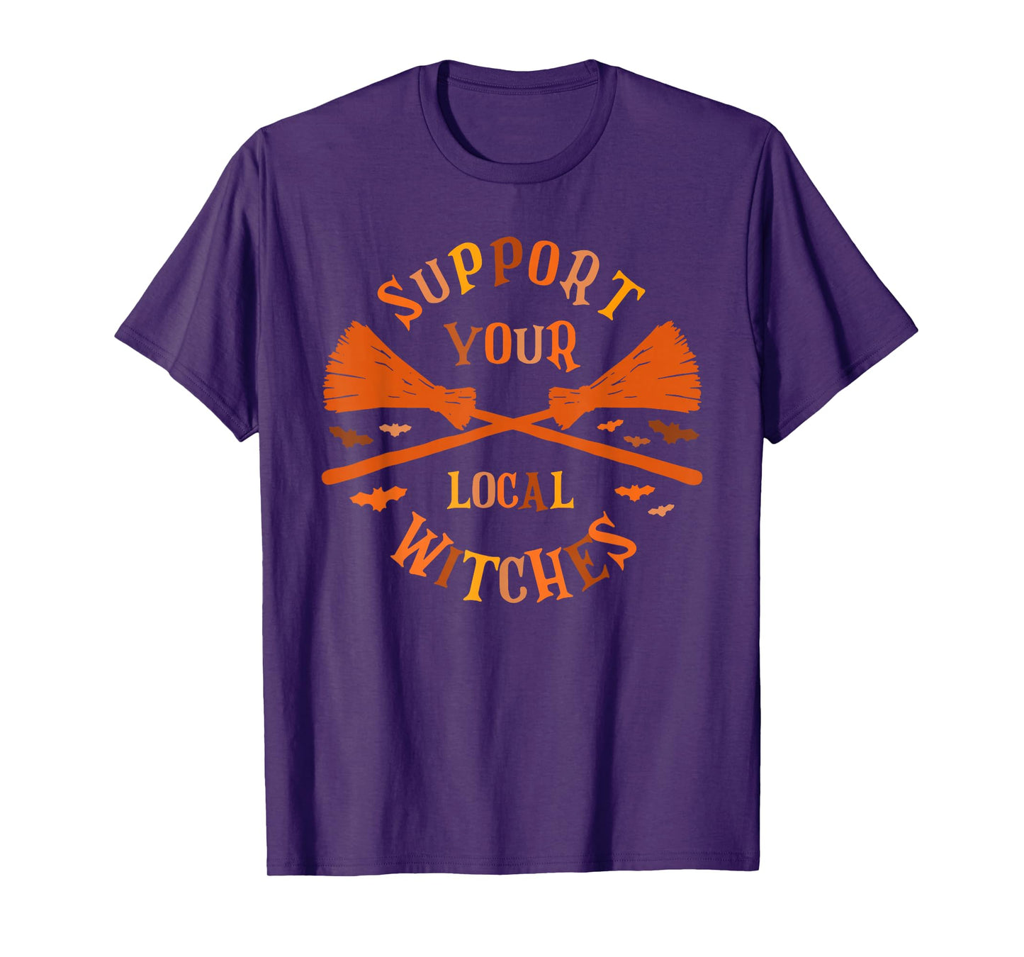 Support Your Local Witches Halloween Quote T-Shirt
