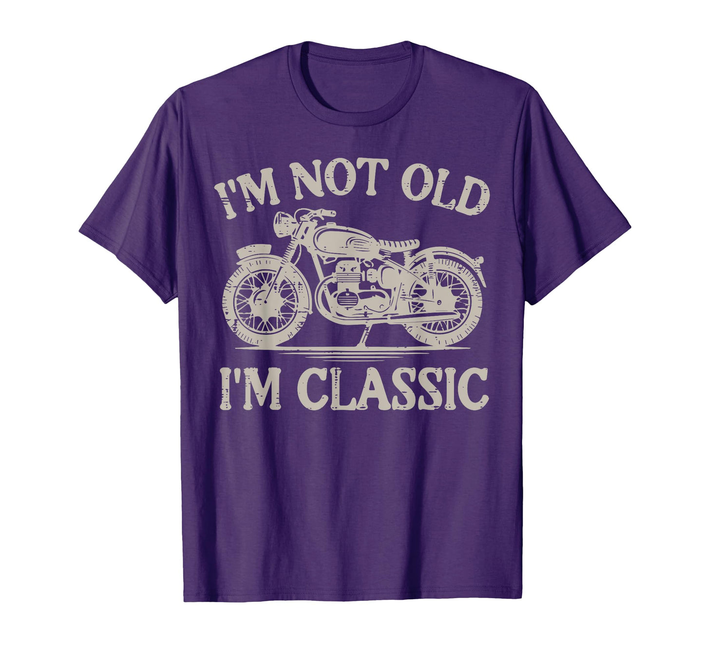 Motorcycle Not Old Im Classic Vintage Biker Grandpa Dad Men T-Shirt