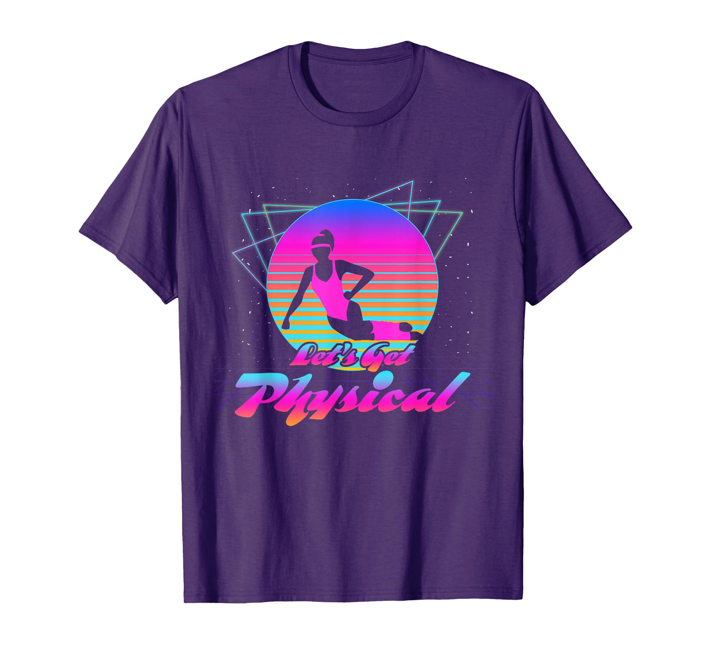 Let's Get Physical For A Fitness 80's Lover T-Shirt