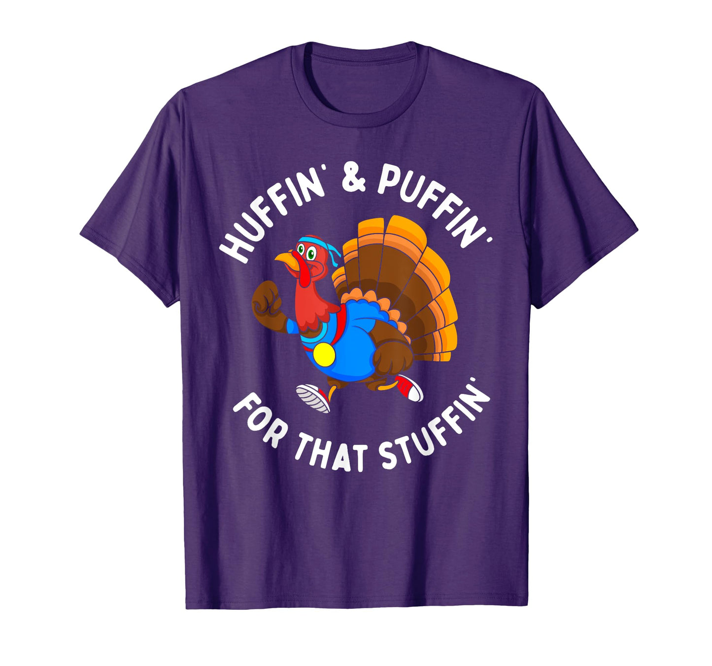 Funny Huffin' For That Stuffin' Turkey Run Trot Thanksgiving T-Shirt