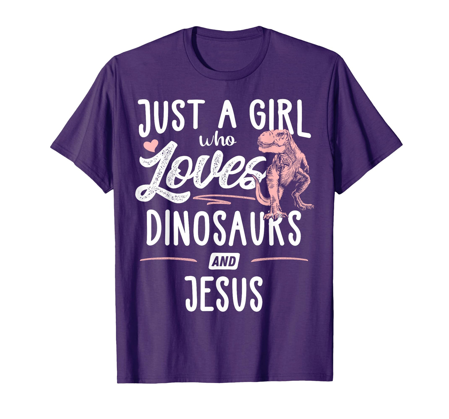 Just A Girl Who Loves Dinosaurs And Jesus Dinosaur T-Shirt