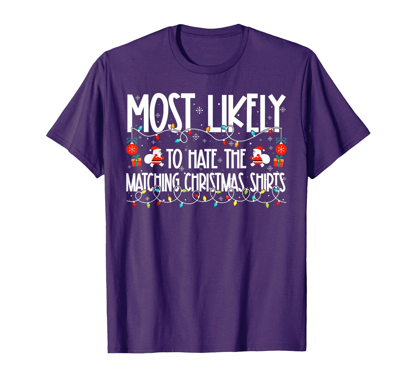 Most Likely to Hate The Matching Christmas Shirts Family T-Shirt