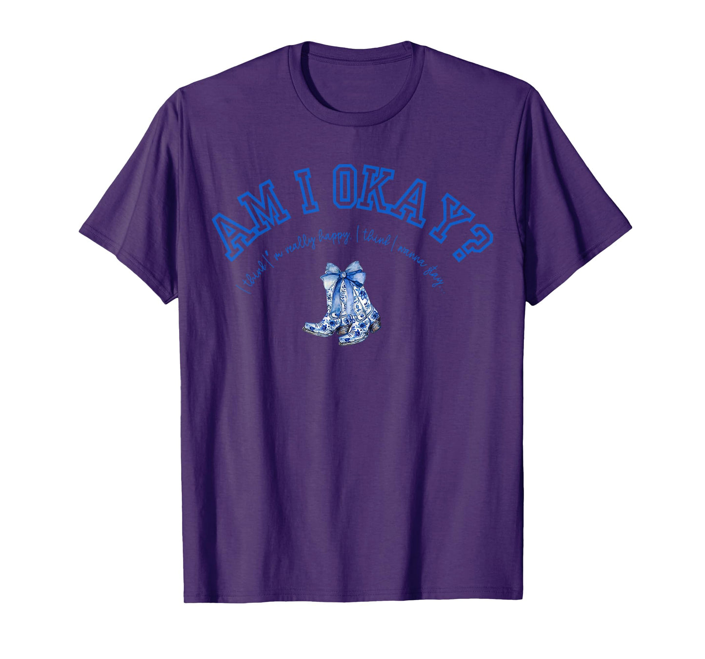 Am I Okay T-Shirt