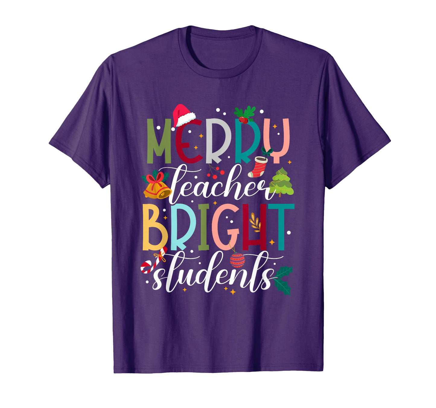 Merry Teacher Bright Students Christmas Holiday Xmas Teacher T-Shirt
