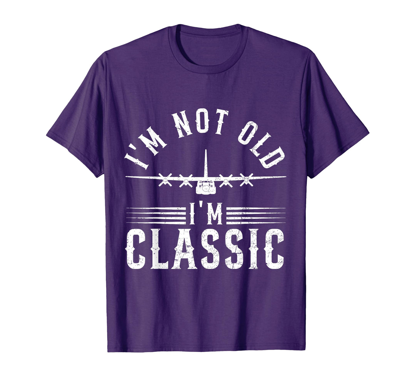 I'm Not Old I'm Classic C-130 Hercules Airplane Military T-Shirt