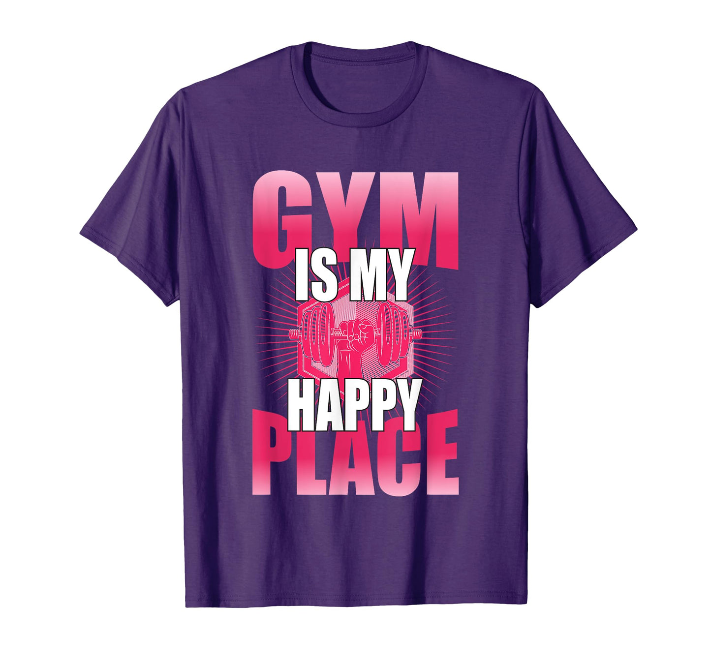 Gym Is My Happy Place 2024 T-Shirt