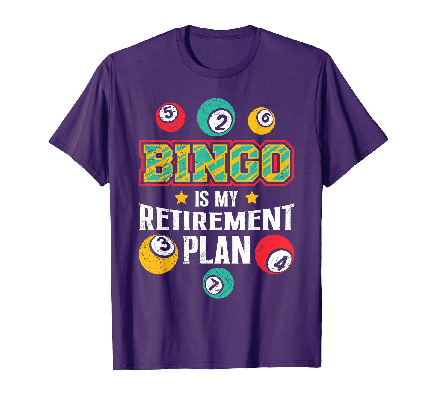 BINGO IS MY RETIREMENT PLAN Fun Bingo Retired T-Shirt