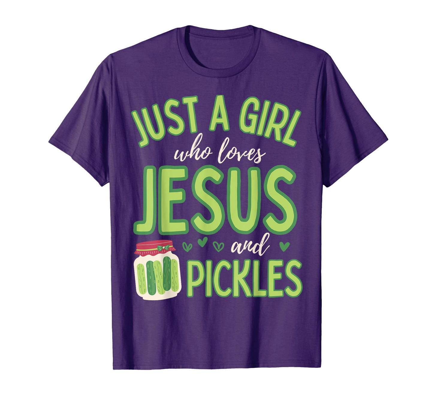 Just A Girl Who Loves Jesus and Pickles Funny Cute T-Shirt