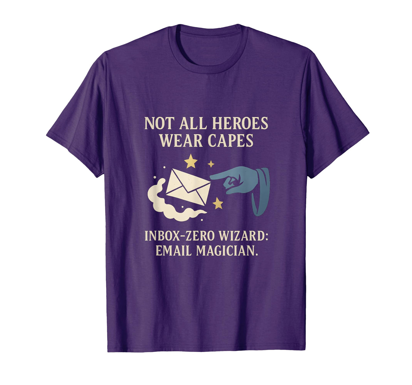 Not All Heroes Wear Capes Inbox Zero Wizard T-Shirt