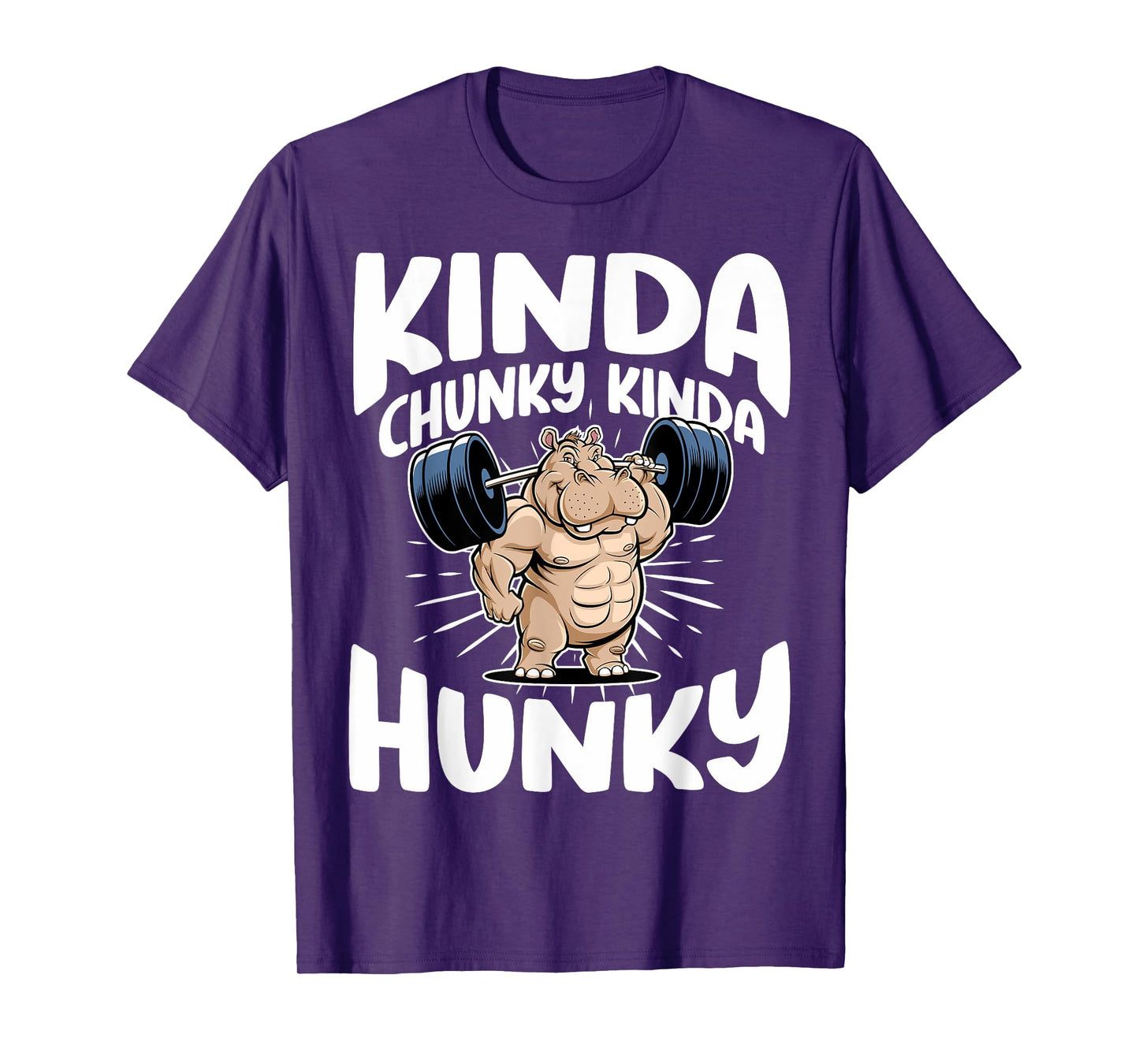 Kinda Chunky Kinda Hunky Funny Gym Workout For Men Women T-Shirt