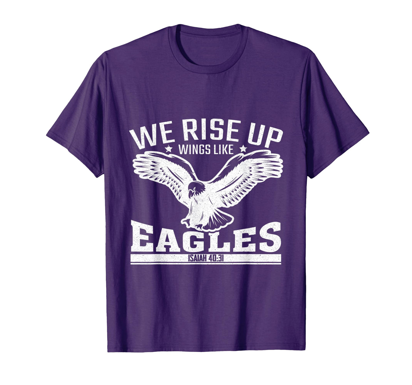 We Rise Up Wings Like Eagles T-Shirt