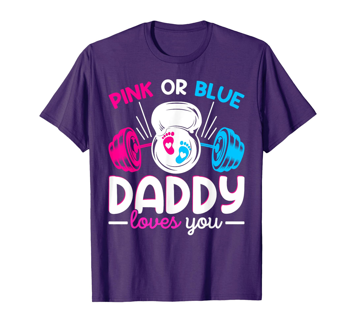 Weightlifting Gender Reveal Pink or Blue Daddy Loves You T-Shirt