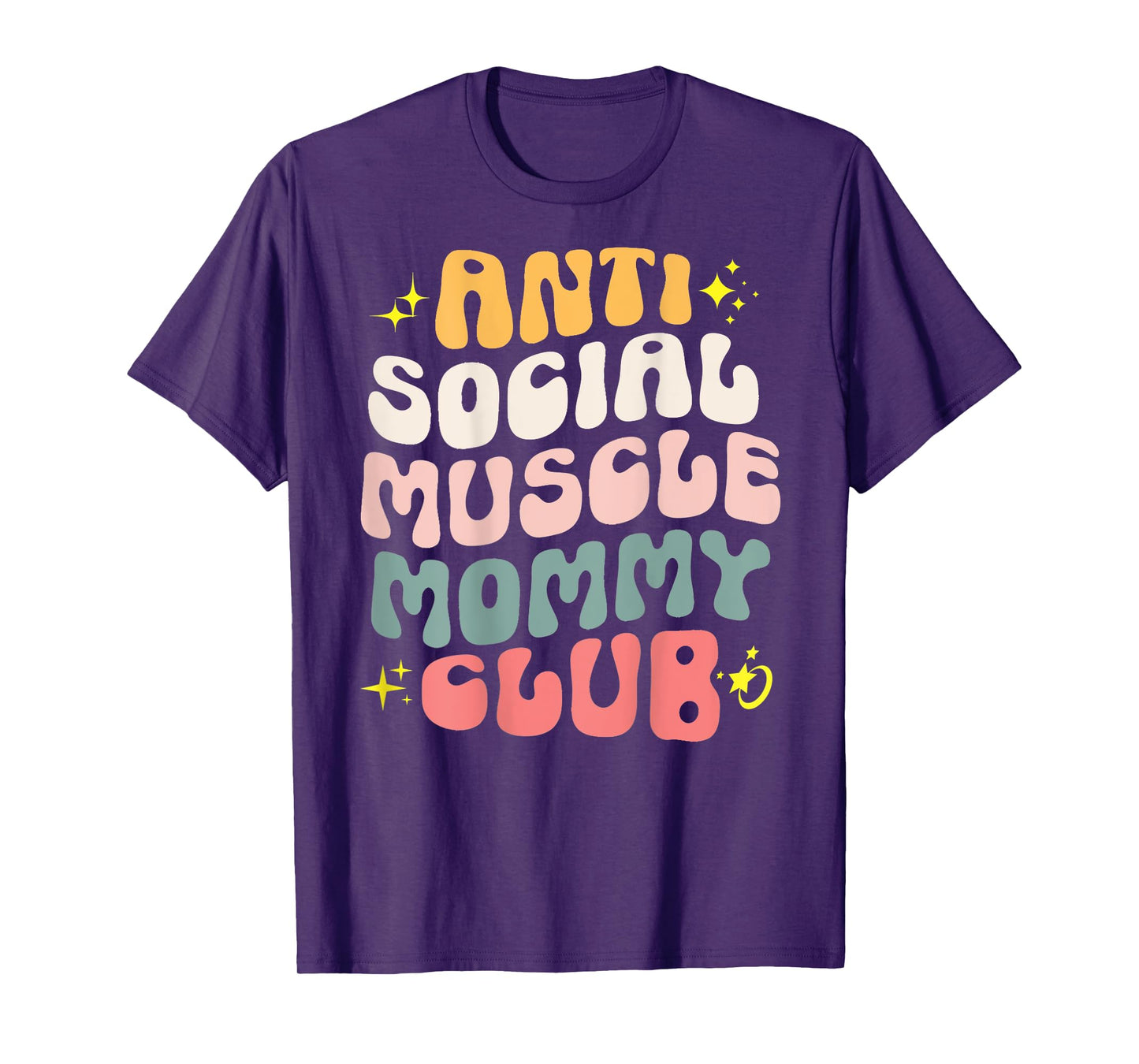 Anti Social Muscle Mommy Club Groovy Pump Cover Funny T-Shirt