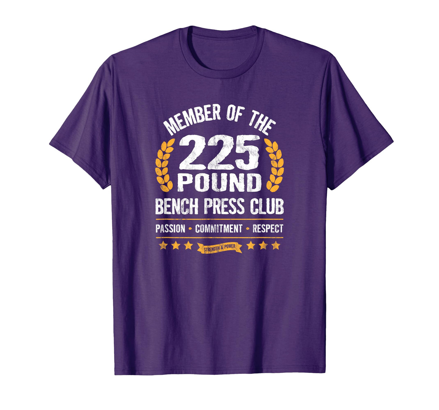 225 Pound Bench Press Club Strong Men Women Gym T-Shirt