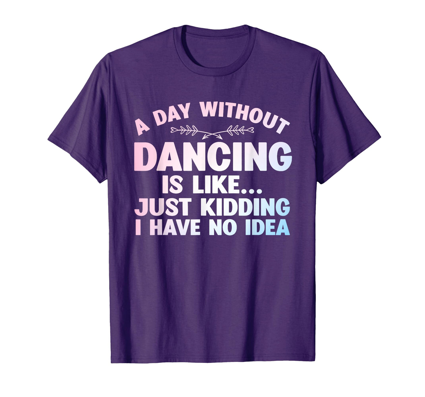 Funny Dance Art For Teen Girl Kids Women Dancer Dance Lovers T-Shirt