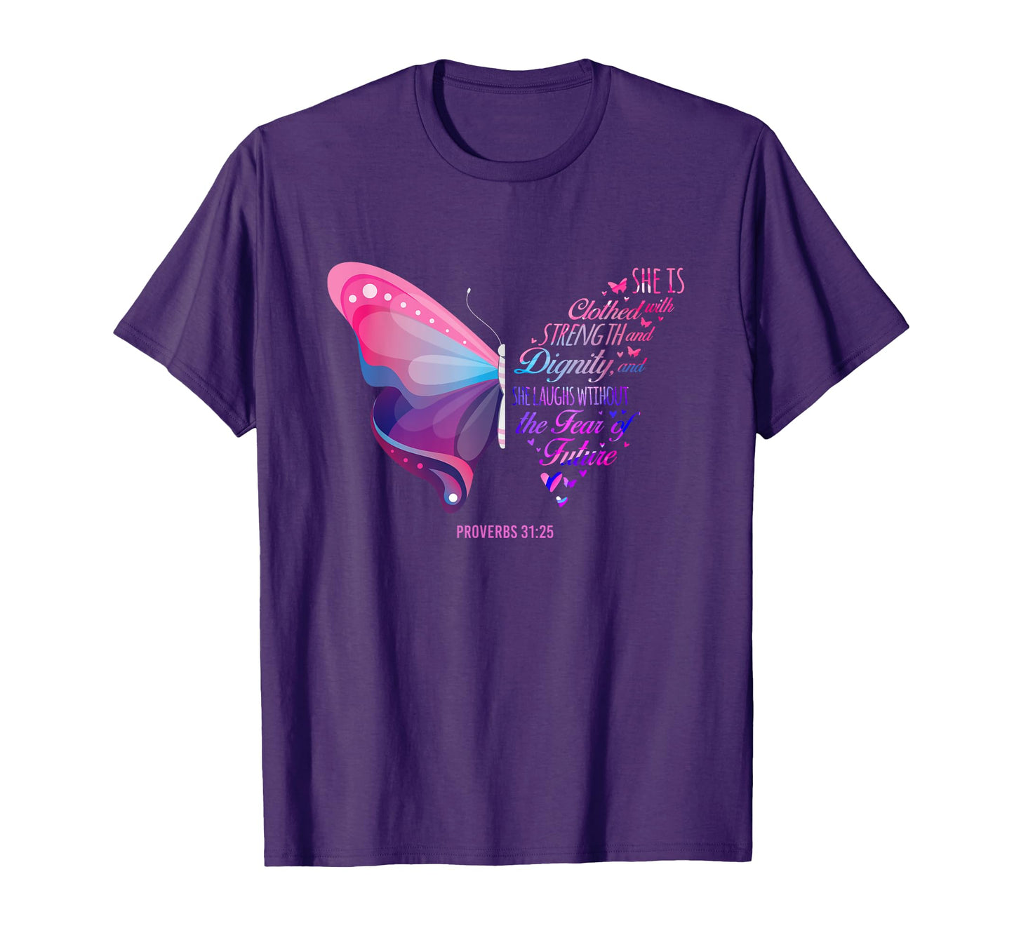 Christian Bible Verse Proverbs 31:25 Butterfly T-Shirt