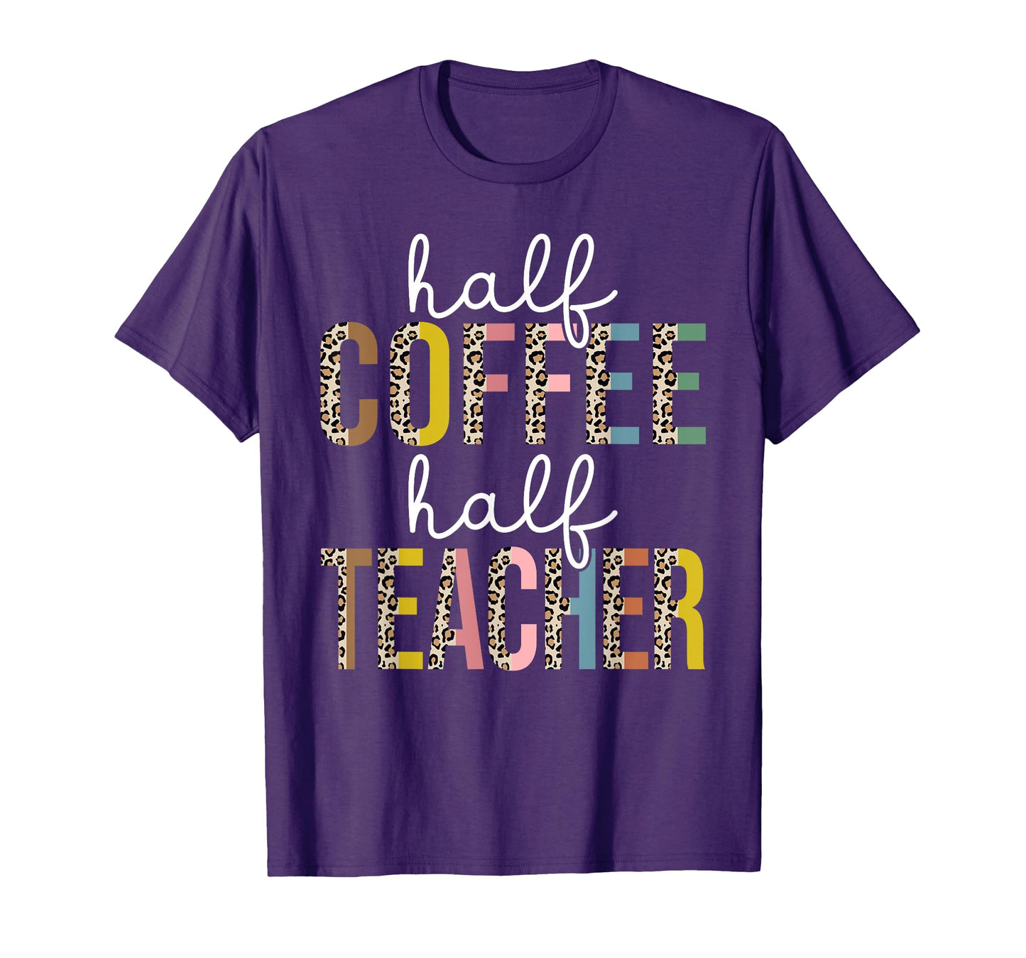 Half Coffee Half teacher First Day of School Funny Teaching T-Shirt for Men Women