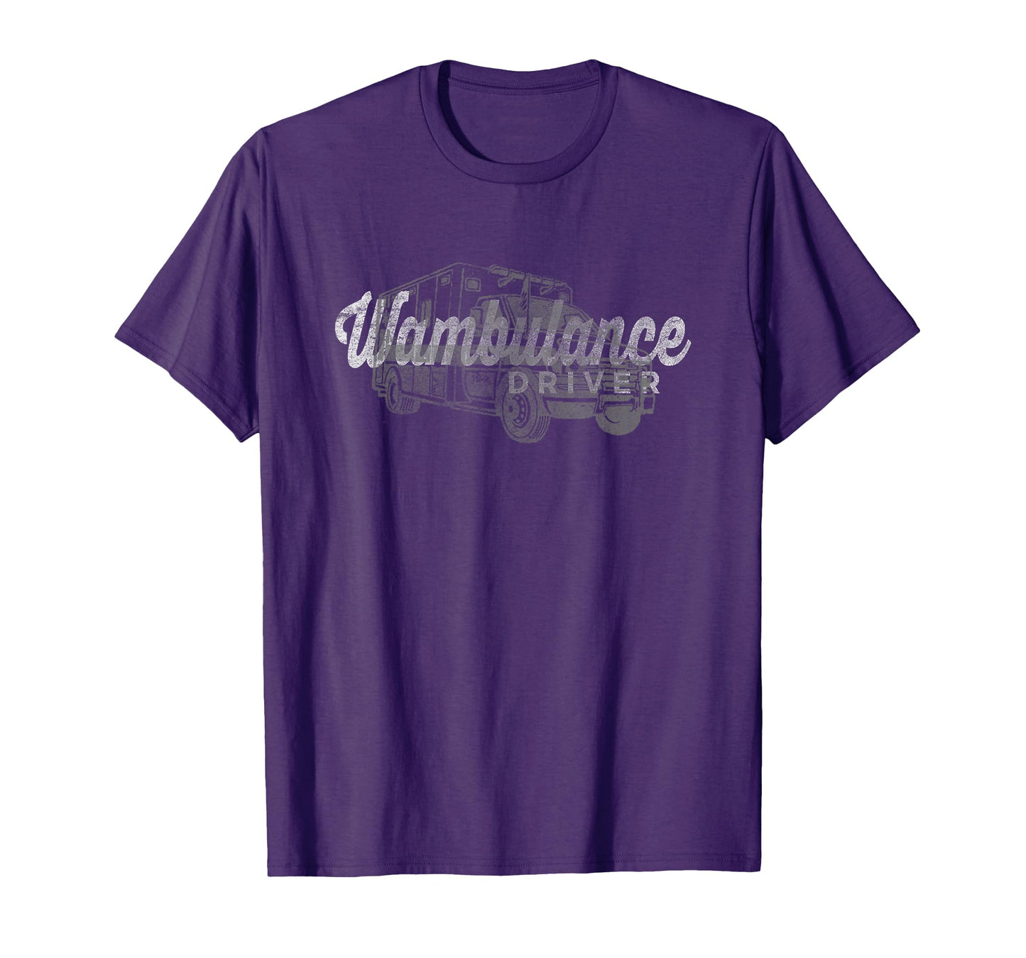 Wambulance Driver Vintage Retro Funny Sarcastic T-Shirt